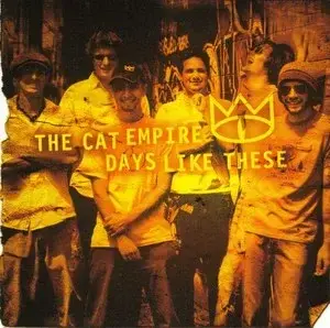 Days Like These by The Cat Empire
