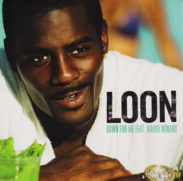 Down For Me by Loon