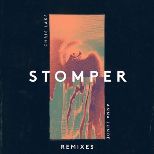 Album cover art for "Stomper (rrotik Remix)" by Chris Lake & Anna Lunoe