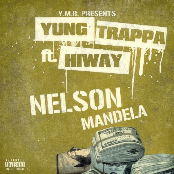 Album cover art for "Nelson Mandela" by YUNG TRAPPA & HIWAY CC