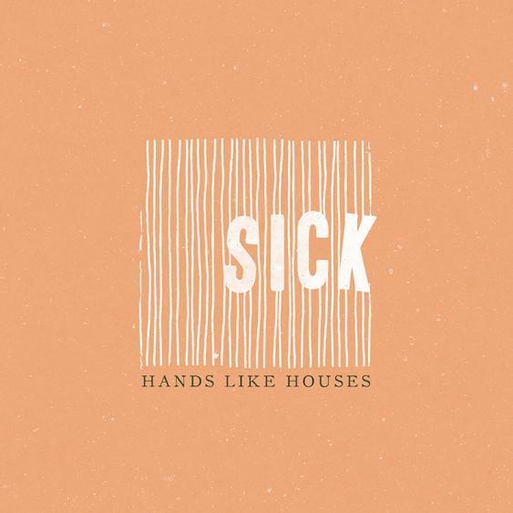 Album cover art for "Sick" by Hands Like Houses