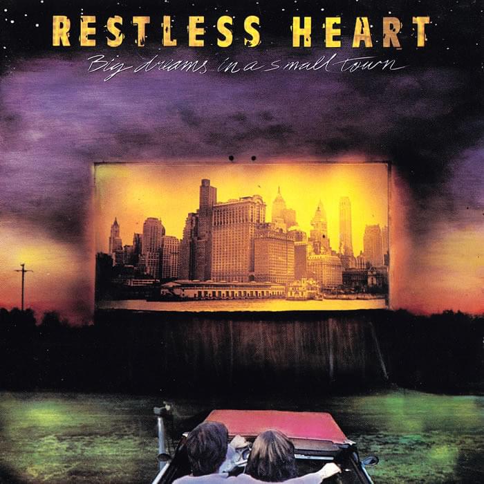 Say What’s in Your Heart by Restless Heart