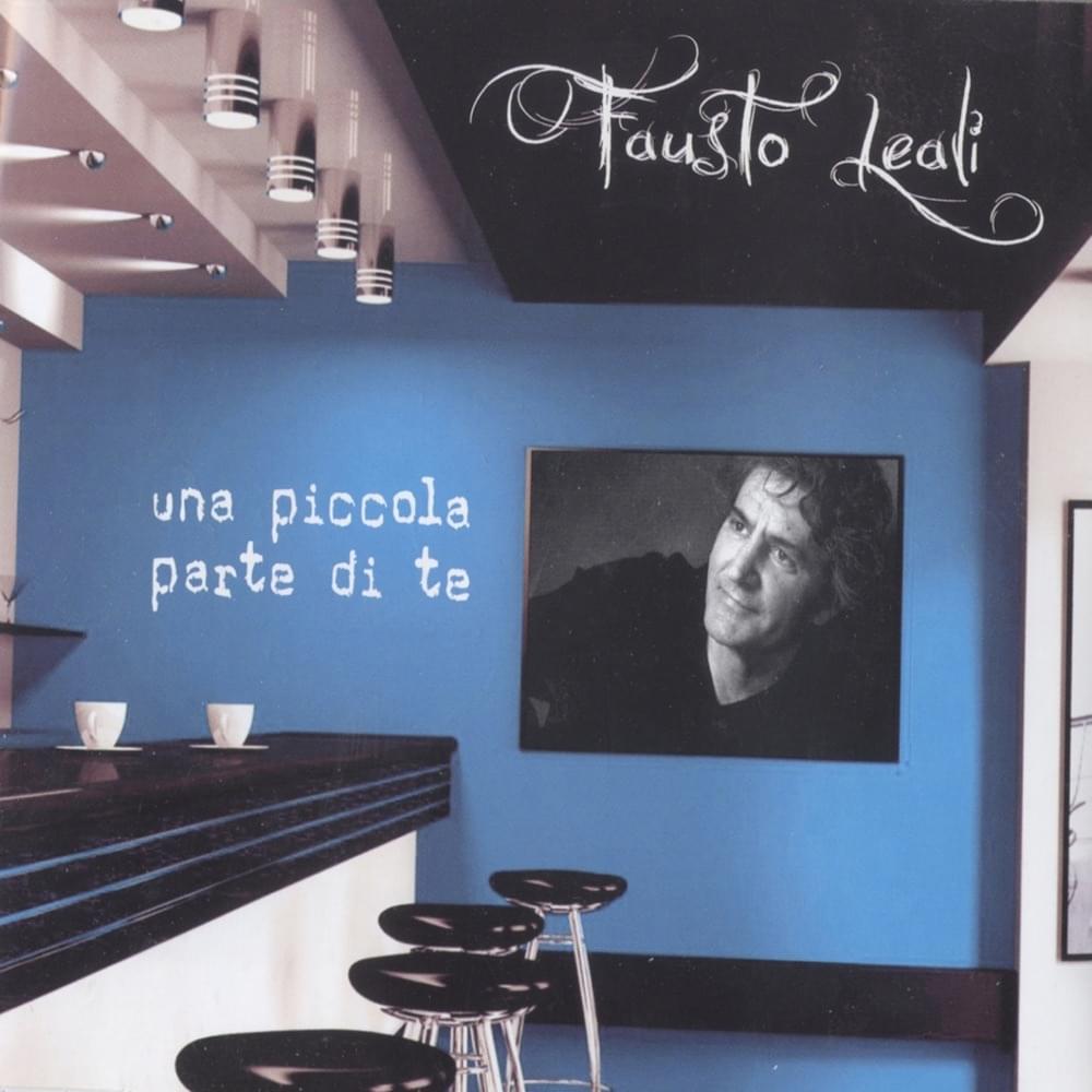 Album cover art for "Una Piccola Parte Di Te" by Fausto Leali