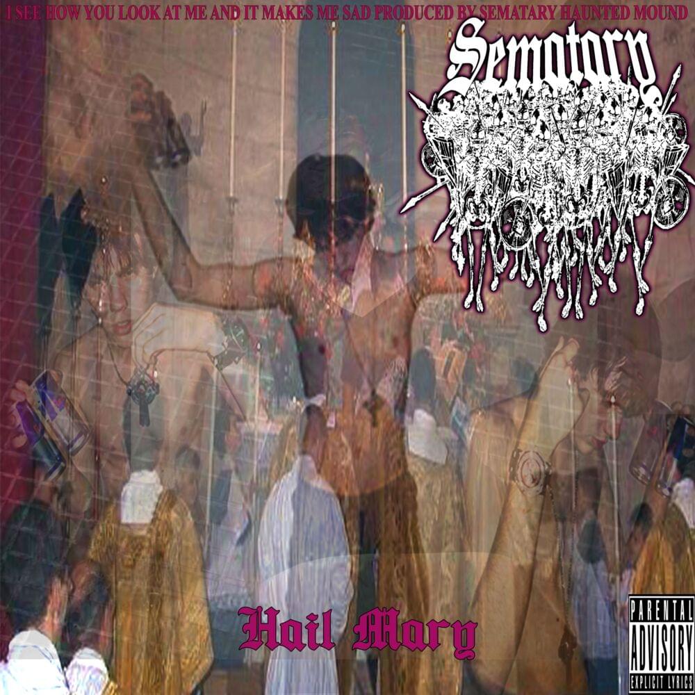 Album cover art for "HAIL MARY ☆☆☆ ✟ ✟ ✟" by Sematary