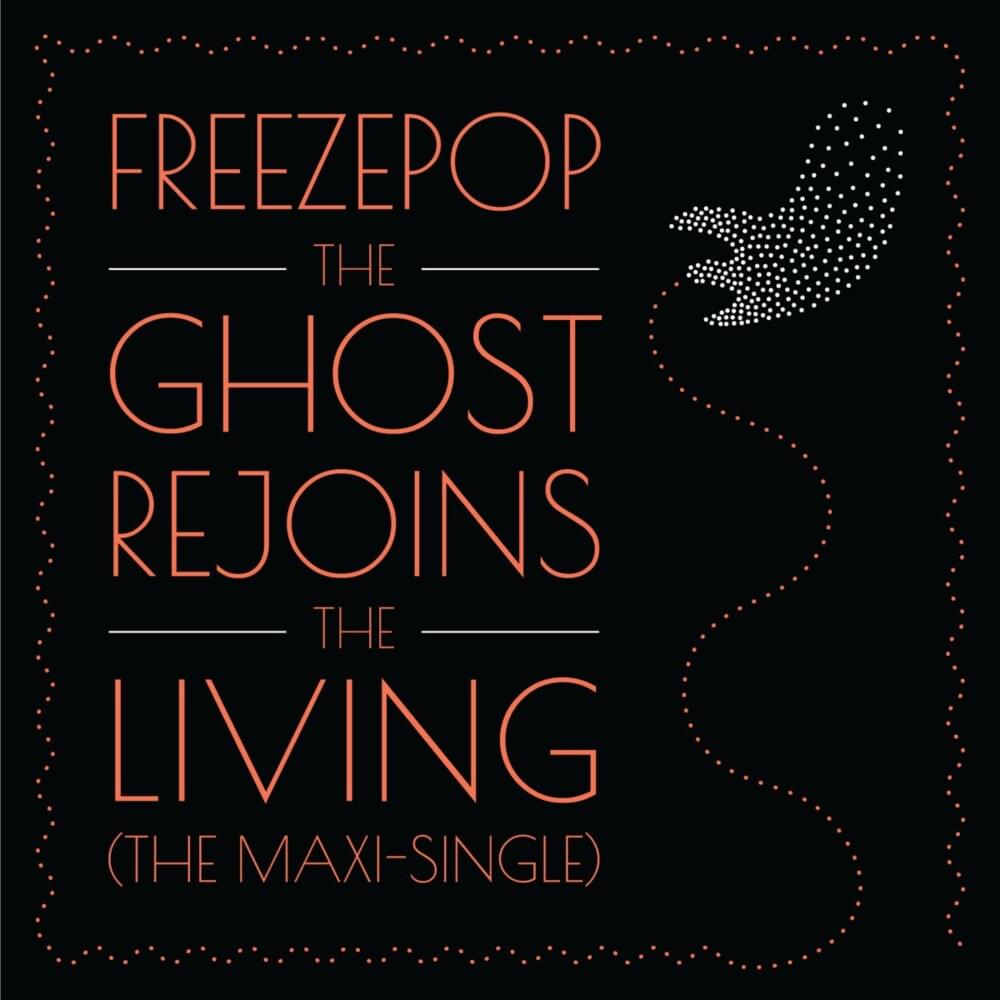Cover image for The Ghost Rejoins the Living (The Maxi-Single)