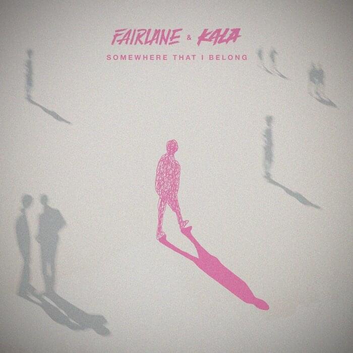 Somewhere That I Belong by Fairlane