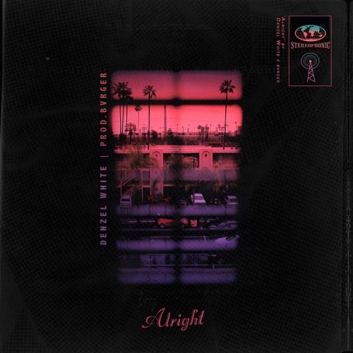 Alright by Denzel White