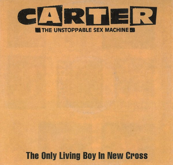 The Only Living Boy in New Cross by Carter The Unstoppable Sex Machine