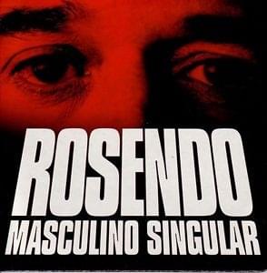 Album cover art for "Masculino Singular" by Rosendo