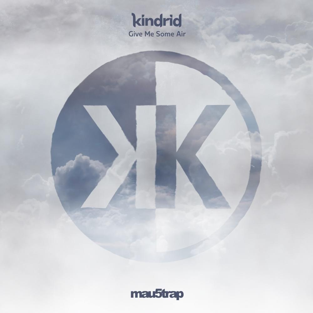 Give Me Some Air by Kindrid