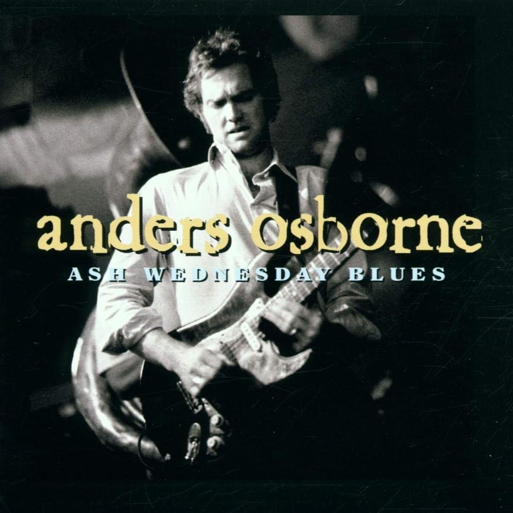 Stuck On My Baby by Anders Osborne