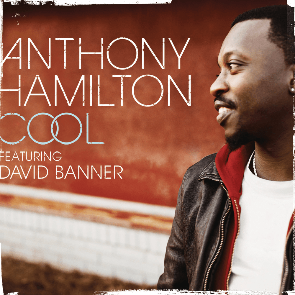 Cool by Anthony Hamilton