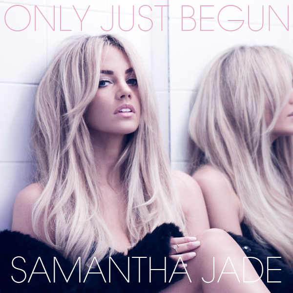 Album cover art for "Only Just Begun" by Samantha Jade
