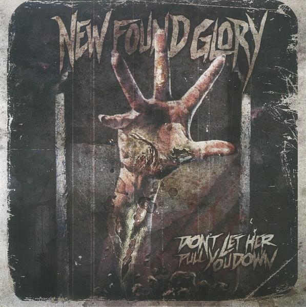 Album cover art for "Don’t Let Her Pull You Down" by New Found Glory