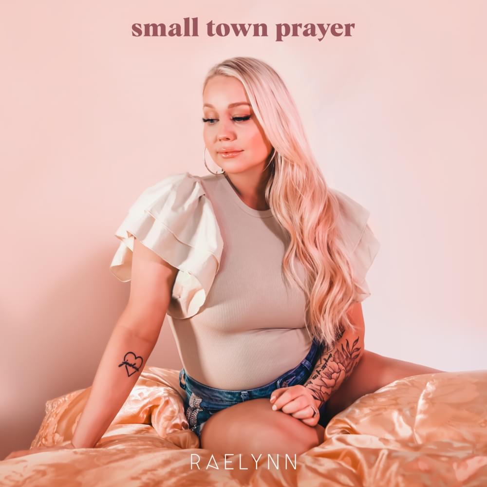 Album cover art for "Small Town Prayer" by RaeLynn