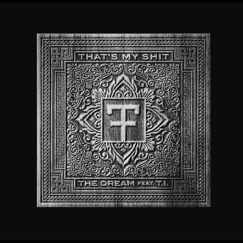 That’s My Shit by The-Dream