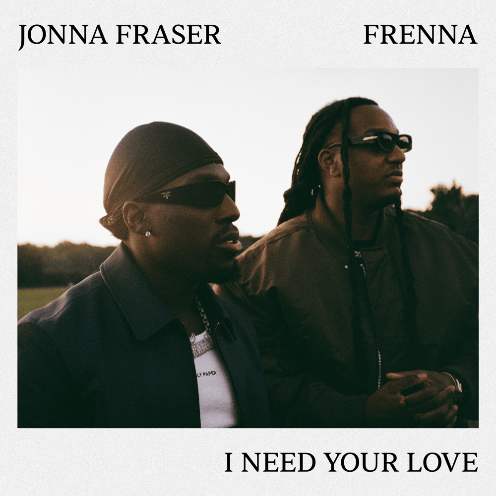 Album cover art for "I Need Your Love" by Jonna Fraser & Frenna
