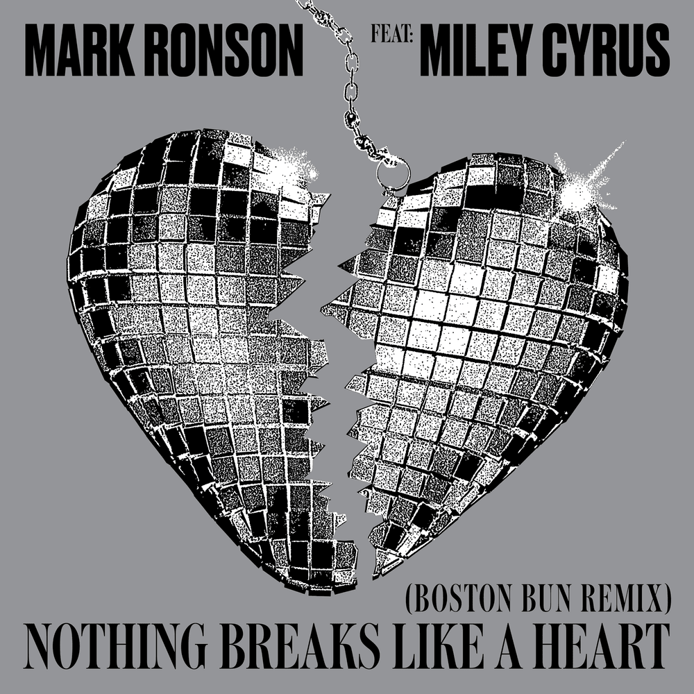Album cover art for "Nothing Breaks Like a Heart (Boston Bun Remix)" by Mark Ronson & Miley Cyrus