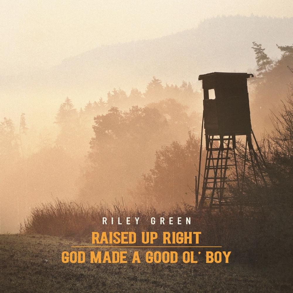Album cover art for "Raised Up Right" by Riley Green