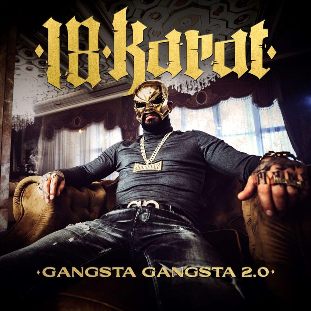 Album cover art for "GANGSTA GANGSTA 2.0" by 18 Karat
