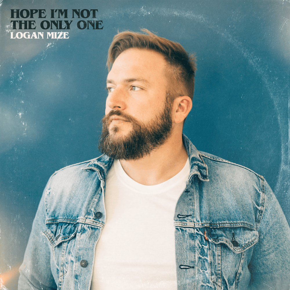 Album cover art for "Hope I’m Not the Only One" by Logan Mize