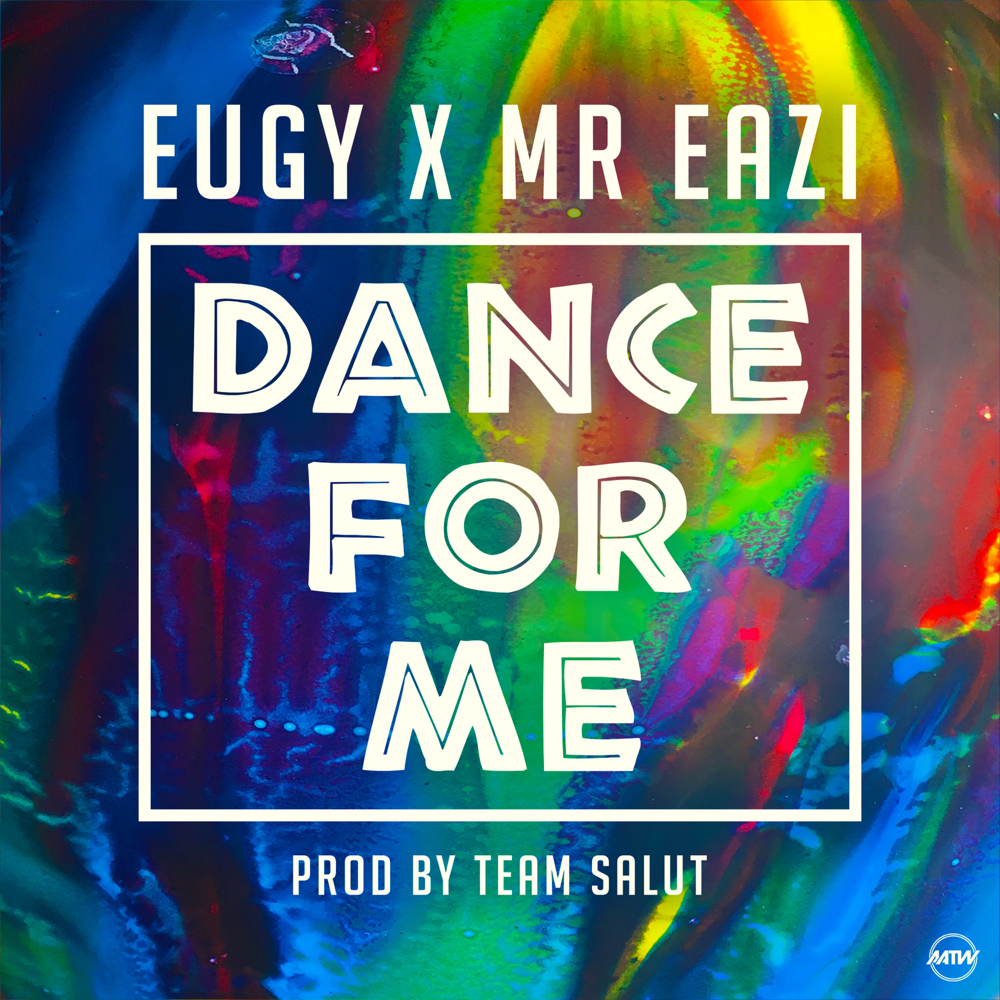 Dance for Me by Eugy Official