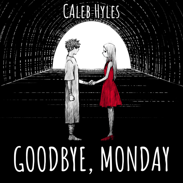 Album cover art for "Goodbye, Monday" by Caleb Hyles