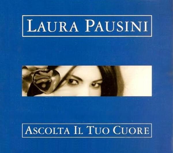 Album cover art for "Ascolta Il Tuo Cuore" by Laura Pausini