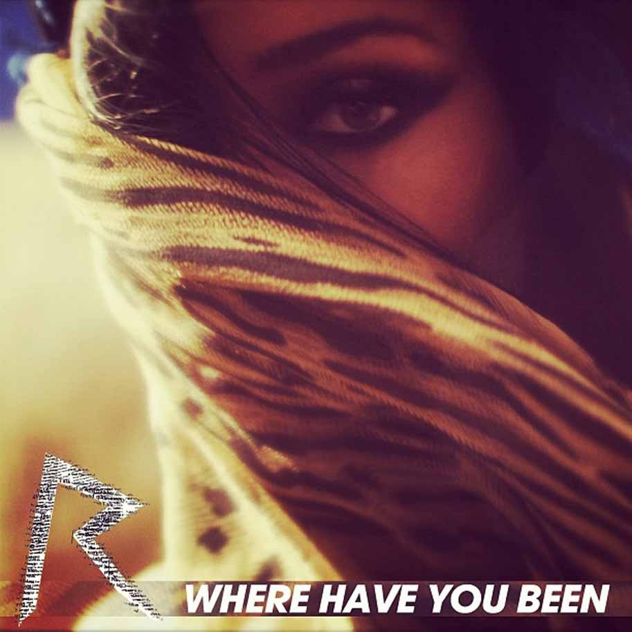 Album cover art for "Where Have You Been" by Rihanna