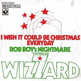I Wish It Could Be Christmas Everyday by Wizzard