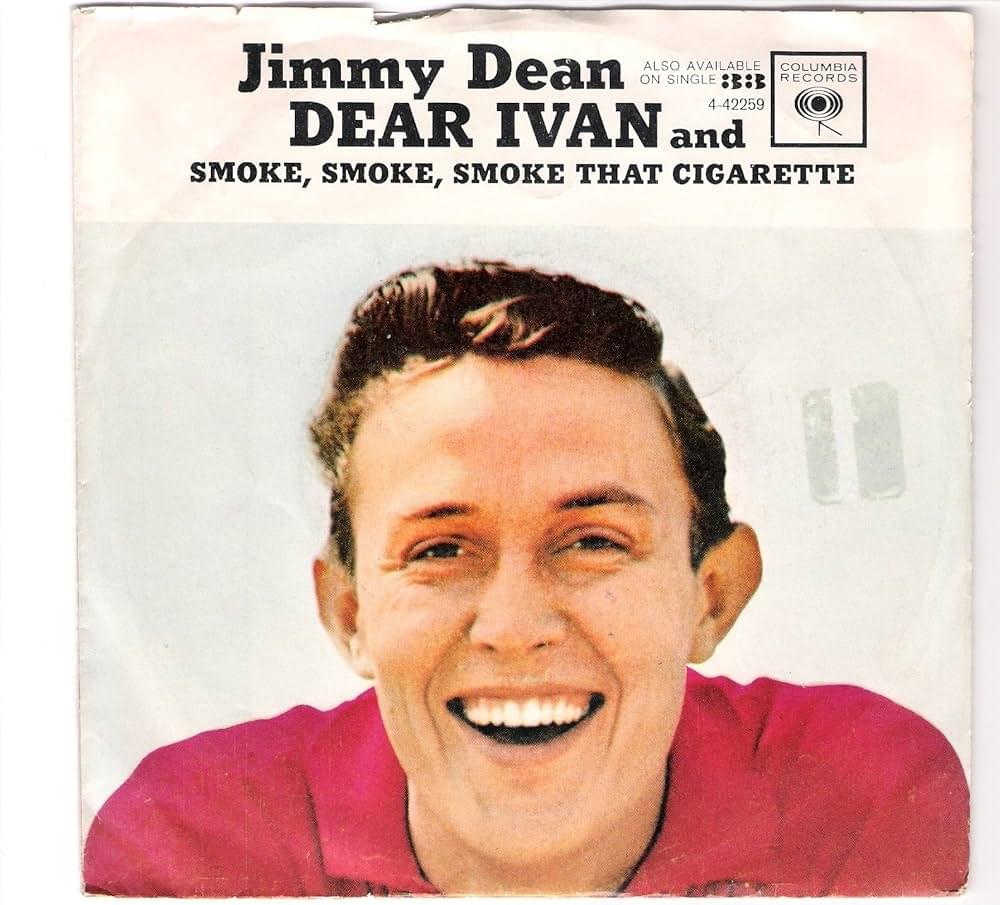 Smoke, Smoke, Smoke That Cigarette by Jimmy Dean