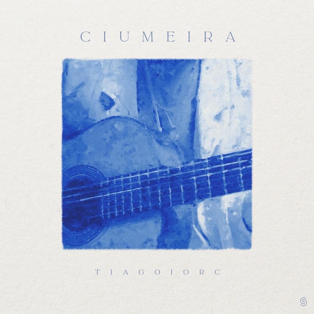 Album cover art for "ciumeira" by TIAGO IORC