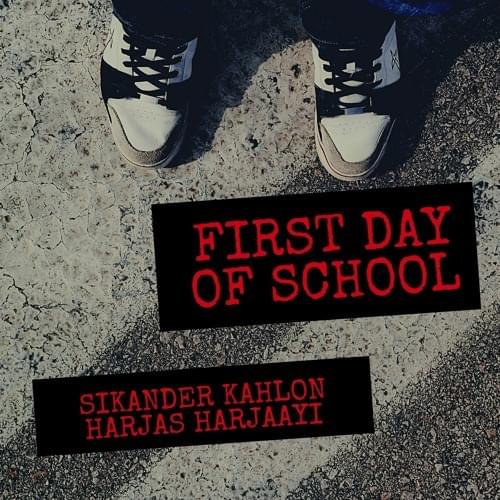 Album cover art for "First Day Of School" by Sikander Kahlon & Harjas Harjaayi