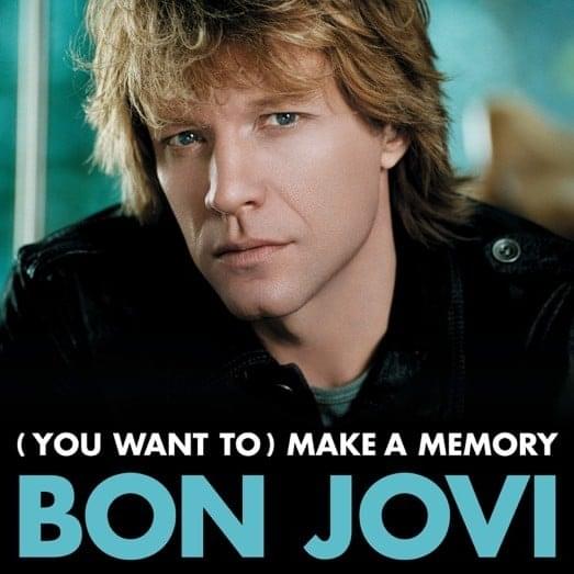 Album cover art for "(You Want To) Make a Memory" by Bon Jovi