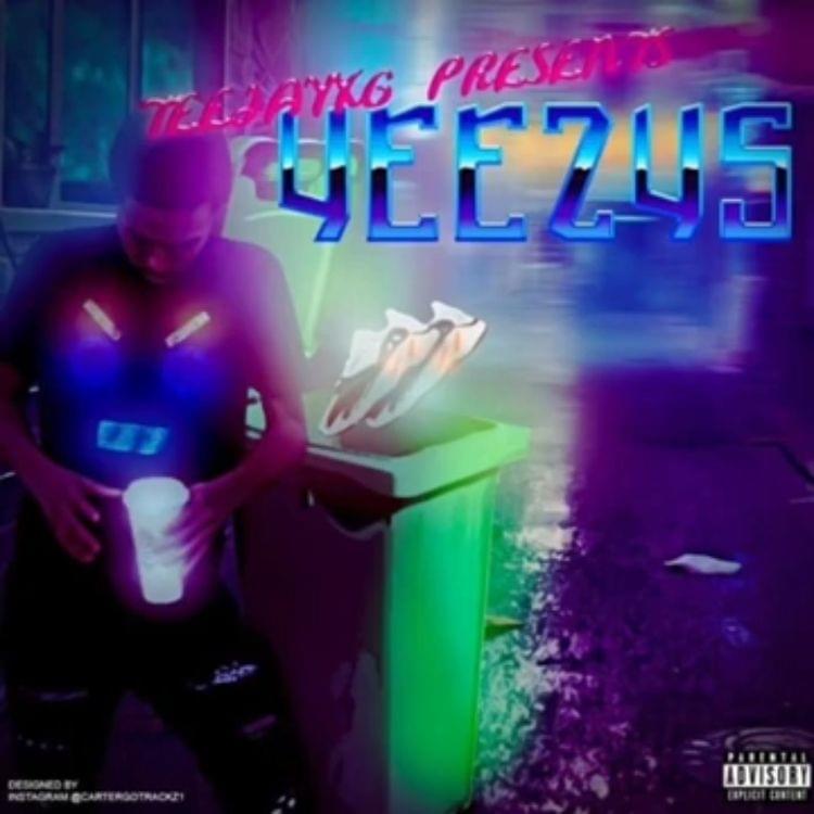 Album cover art for "Yeezys" by Teejayx6