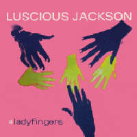 Ladyfingers by Luscious Jackson