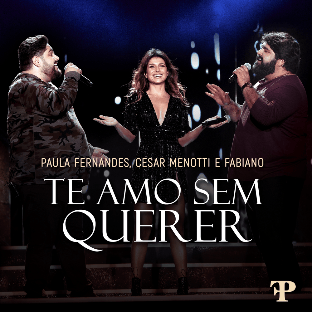 Album cover art for "Te Amo Sem Querer" by Paula Fernandes & César Menotti e Fabiano