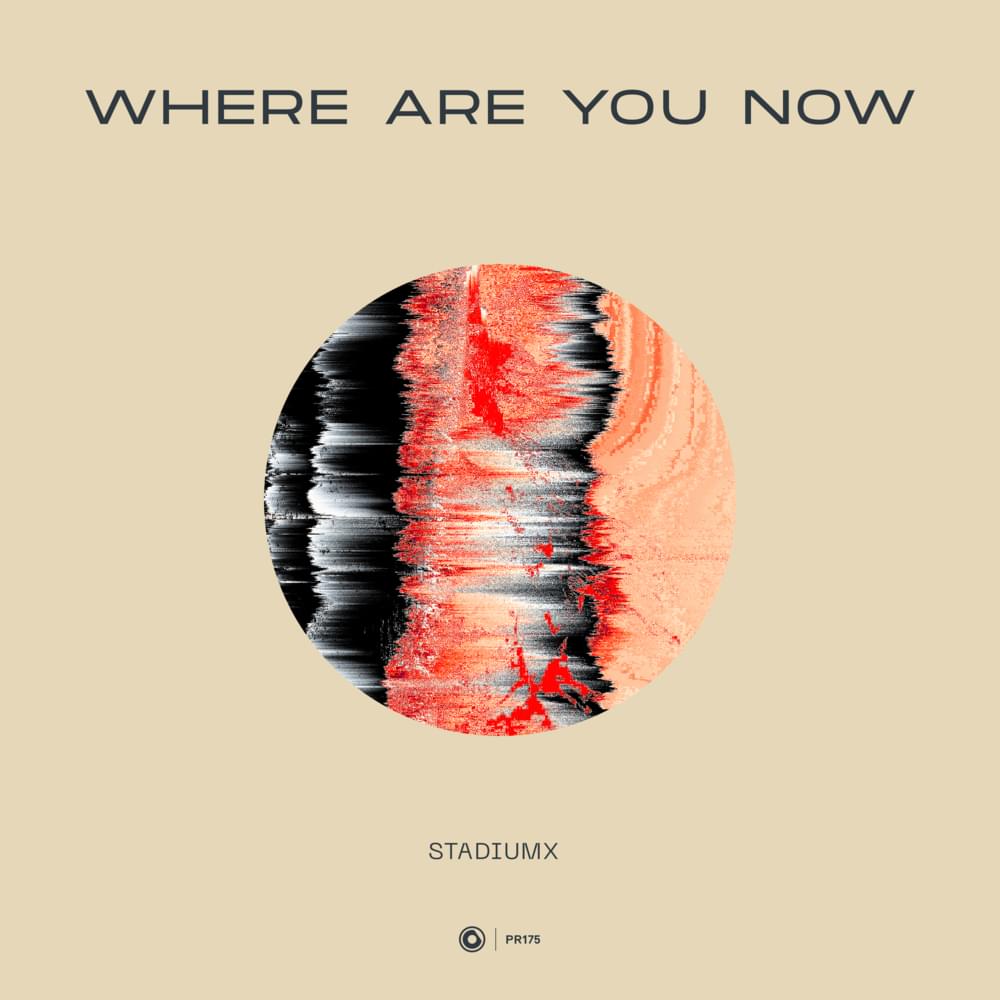 Where Are You Now by StadiumX
