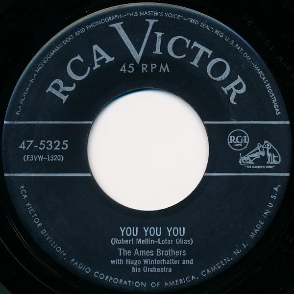 You You You by The Ames Brothers
