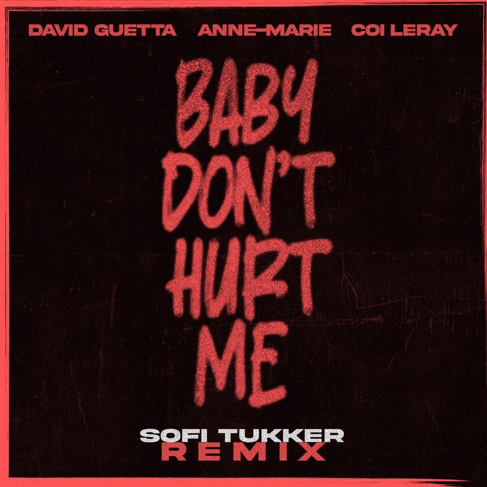 Album cover art for "Baby Don’t Hurt Me (Sofi Tukker Remix)" by David Guetta & Anne-Marie & Coi Leray