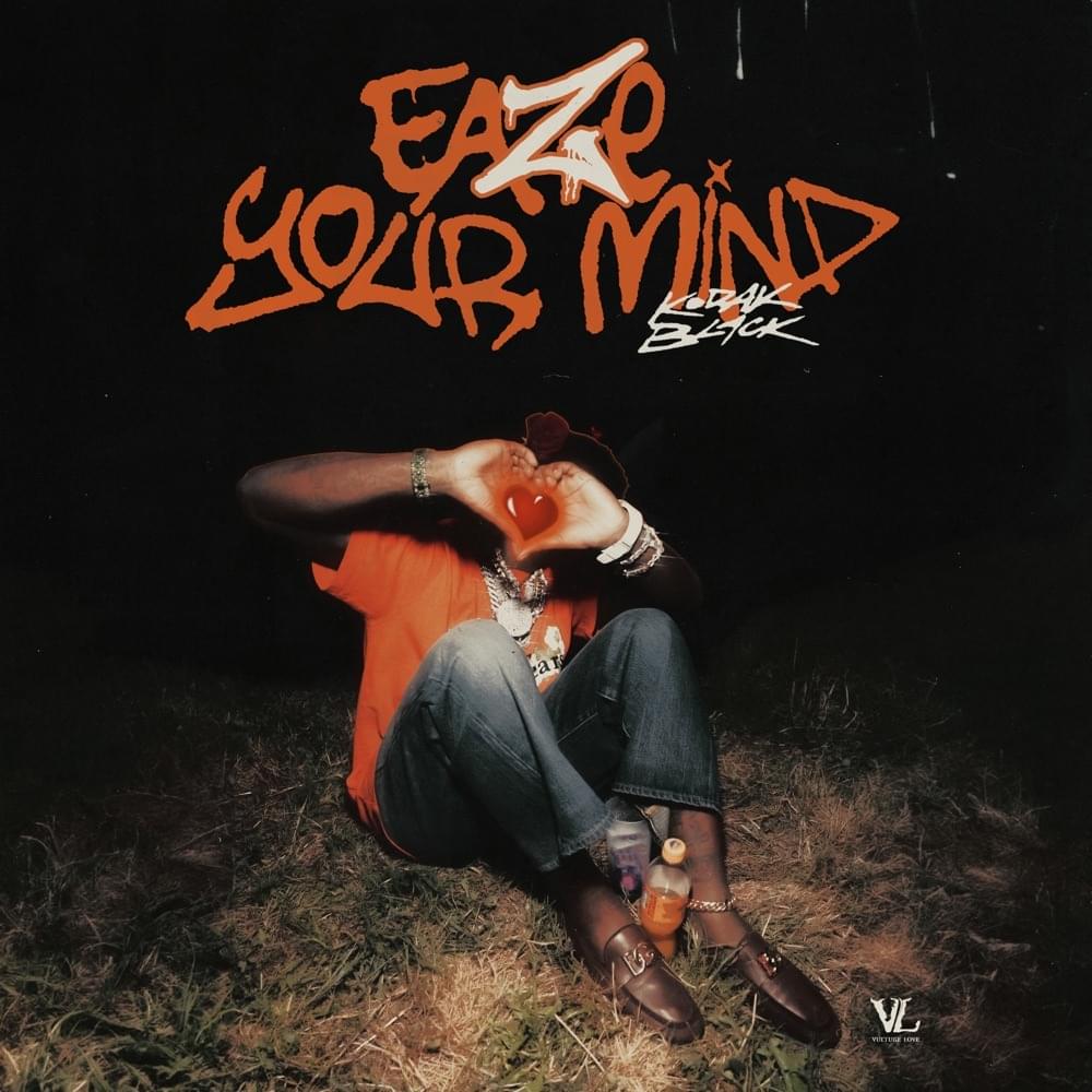Album cover art for "Eaze Your Mind" by Kodak Black