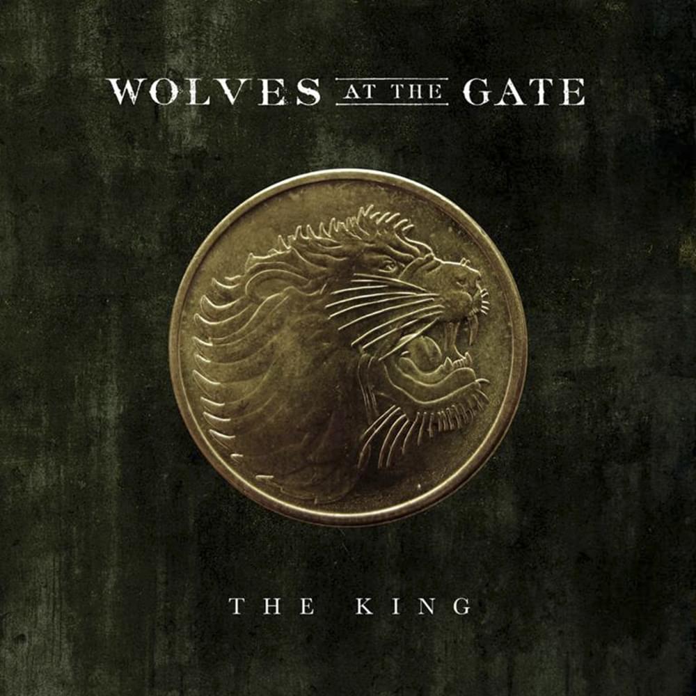 Album cover art for "The King" by Wolves At The Gate