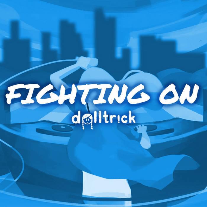 Album cover art for "Fighting On" by dolltr!ck