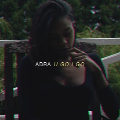 Album cover art for "U Go I Go" by ABRA
