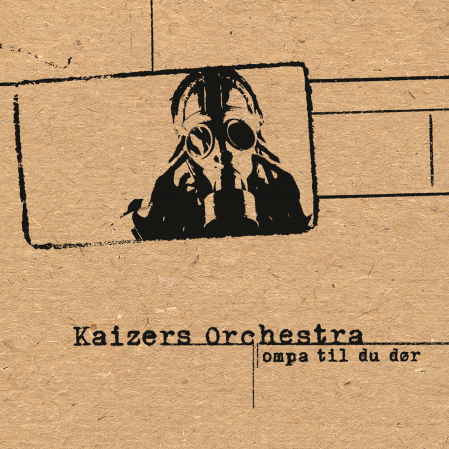 Ompa til du dør by Kaizers Orchestra