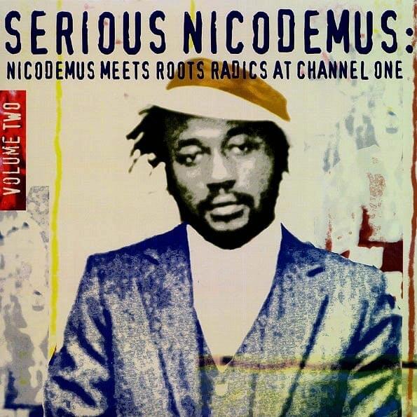 Cover image for Nicodemus Meets Roots Radics At Channel One - Volume Two