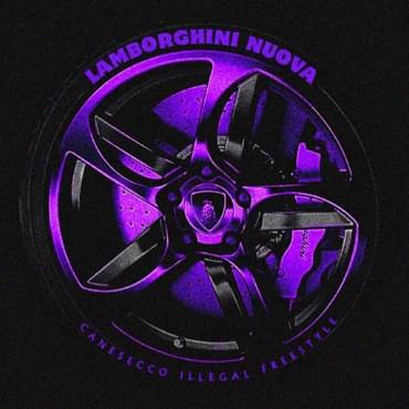 Album cover art for "Lamborghini Nuova (Illegal Freestyle)" by CaneSecco