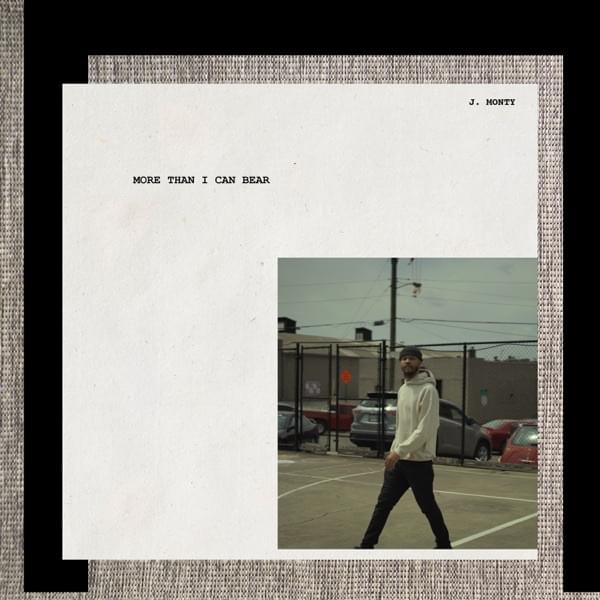 Album cover art for "More Than I Can Bear" by J. Monty