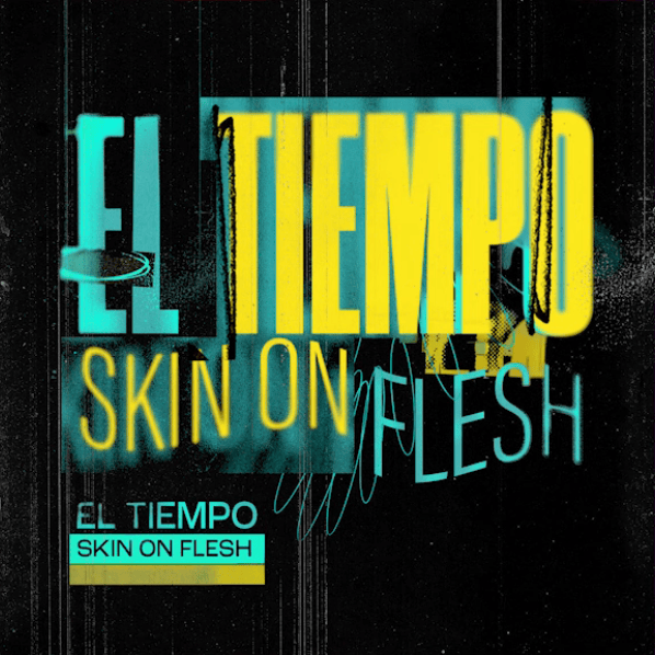 Album cover art for "El Tiempo" by Skin On Flesh