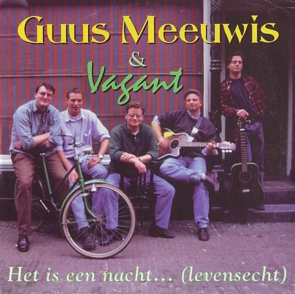 Het Is Een Nacht... (Levensecht) by Guus Meeuwis & Vagant